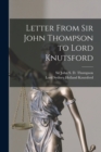 Letter From Sir John Thompson to Lord Knutsford [microform] - Book