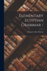 Elementary Egyptian Grammar / - Book