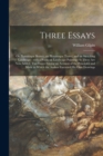 Three Essays : on Picturesque Beauty, on Picturesque Travel, and on Sketching Landscape: With a Poem on Landscape Painting: to These Are Now Added, Two Essays Giving an Account of the Principles and M - Book