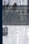 The Foundations of The Origin of Species : Two Essays Written in 1842 and 1844 - Book