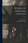 Words of Abraham Lincoln; yr. 1894 - Book