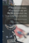 Professional Portraiture by Photography in the United States : A National Academy of Photography; an Address - Book
