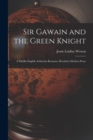 Sir Gawain and the Green Knight : a Middle-English Arthurian Romance Retold in Modern Prose - Book