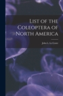 List of the Coleoptera of North America [microform] - Book