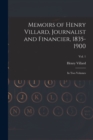 Memoirs of Henry Villard, Journalist and Financier, 1835-1900 : in Two Volumes; vol. 1 - Book