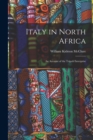 Italy in North Africa : an Account of the Tripoli Enterprise - Book