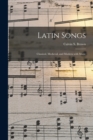 Latin Songs : Classical, Medieval, and Modern With Music - Book