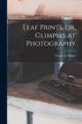 Leaf Prints, or, Glimpses at Photography - Book