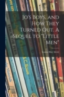 Jo's Boys, and How They Turned out. A Sequel to "Little Men" - Book