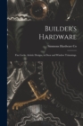 Builder's Hardware : Fine Locks, Artistic Designs, in Door and Window Trimmings. - Book