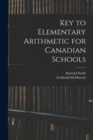 Key to Elementary Arithmetic for Canadian Schools - Book
