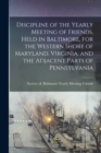 Discipline of the Yearly Meeting of Friends, Held in Baltimore, for the Western Shore of Maryland, Virginia, and the Adjacent Parts of Pennsylvania - Book