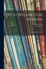 With Wellington in Spain : a Story of the Peninsula - Book