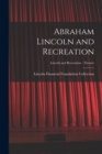 Abraham Lincoln and Recreation; Lincoln and Recreation - Theater - Book