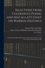 Selections From Coleridge's Poems, and Macaulay's Essay on Warren Hastings : Prescribed for Matriculation Into the University of Toronto and for Teachers' Examinations, 1886 - Book