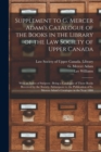 Supplement to G. Mercer Adam's Catalogue of the Books in the Library of the Law Society of Upper Canada [microform] : With an Index of Subjects: Being a Catalogue of Those Books Received by the Societ - Book
