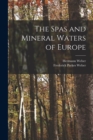 The Spas and Mineral Waters of Europe - Book