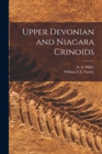Upper Devonian and Niagara Crinoids [microform] - Book