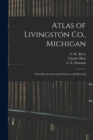 Atlas of Livingston Co., Michigan : From Recent and Actual Surveys and Records - Book