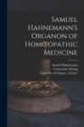 Samuel Hahnemann's Organon of Homoeopathic Medicine [electronic Resource] - Book