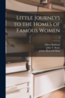 Little Journeys to the Homes of Famous Women; 2 - Book