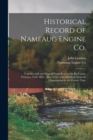 Historical Record of Nameaug Engine Co. : Together With an Original Poem Read at the Re-union, February 22nd, 1871: Also, a List of Its Members From Its Organization to the Present Time - Book
