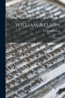 William Nelson [microform] : a Memoir - Book
