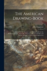 The American Drawing-book : a Manual for the Amateur, and Basis of Study for the Professional Artist: Especially Adapted to the Use of Public and Private Schools, as Well as Home Instruction; 2 - Book