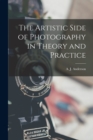 The Artistic Side of Photography in Theory and Practice - Book