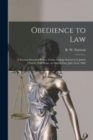 Obedience to Law [microform] : a Sermon Preached Before Trinity College School in S. John's Church, Port Hope, on Speech Day, July 22nd, 1869 - Book