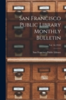 San Francisco Public Library Monthly Bulletin; Vol. 16 (1910) - Book