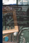 The Canadian Mechanics Ready Reckoner, or, Tables for Converting English Lineal, Square and Solid Measures Into French, and the Contrary [microform] : ... Also a Table for Turning French Arpents, Mino - Book