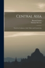 Central Asia : Travels in Cashmere, Little Thibet and Central Asia - Book