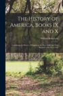 The History of America, Books IX and X [microform] : Containing the History of Virginia to the Year 1688, and New England to the Year 1652 - Book