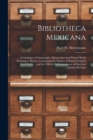 Bibliotheca Mexicana : a Catalogue of Autographs, Manuscripts and Printed Books Relating to Mexico, Containing the Library of Baron Friedrich Von Gerolt ... and the Official Correspondence of Don Jose - Book
