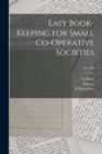 Easy Book-keeping for Small Co-operative Societies; no. 830 - Book