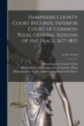 Hampshire County Court Records, Inferior Court of Common Pleas, General Sessions of the Peace, 1677-1837; no.20 1715-90 - Book