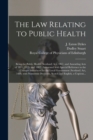 The Law Relating to Public Health : Being the Public Health (Scotland) Act, 1867, and Amending Acts of 1871, 1875, and 1882: Annotated With Special Reference to the Changes Introduced by the Local Gov - Book
