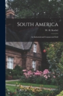 South America : an Industrial and Commercial Field - Book