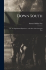 Down South : or, An Englishman's Experience at the Seat of the American War; 1 - Book