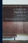 A Table of Products : by the Factors 1 to 9, of All Numbers From 1 to 100,000, by the Aid of Which Multiplication May Be Performed by Inspection - Book