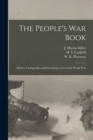 The People's War Book [microform] : History, Cyclopaedia and Chronology of the Great World War - Book