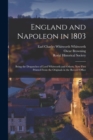 England and Napoleon in 1803 : Being the Despatches of Lord Whitworth and Others, Now First Printed From the Originals in the Record Office - Book