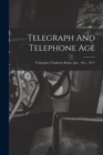 Telegraph And Telephone Age : Telegraphy-Telephony-Radio, (Jan. - Dec., 1917) - Book