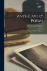 Anti-slavery Poems : Songs of Labor and Reform - Book