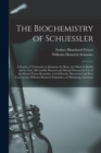 The Biochemistry of Schuessler; a System of Treatment to Maintain the Body and Mind in Health and to Cure All Curable Physical and Mental Diseases by Use of the Eleven Tissue-remedies, or Cell-foods, - Book