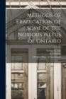 Methods of Eradication of Some of the Noxious Weeds of Ontario [microform] - Book
