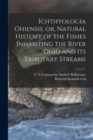 Ichthyologia Ohiensis, or, Natural History of the Fishes Inhabiting the River Ohio and Its Tributary Streams - Book