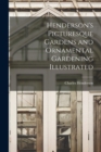 Henderson's Picturesque Gardens and Ornamental Gardening Illustrated - Book