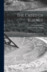 The Creed of Science : Religious, Moral, and Social - Book